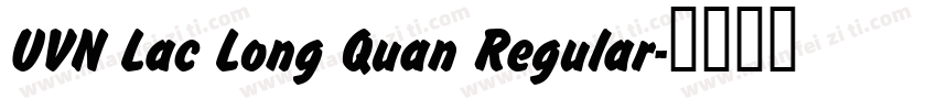 UVN Lac Long Quan Regular字体转换